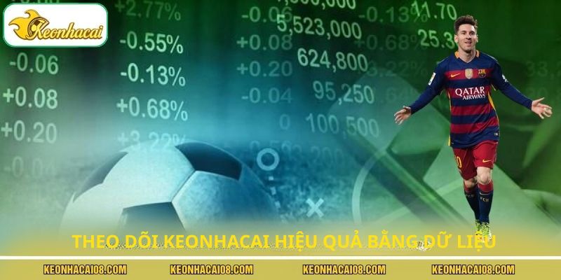Theo dõi kèo nhà cái hiệu quả bằng dữ liệu
