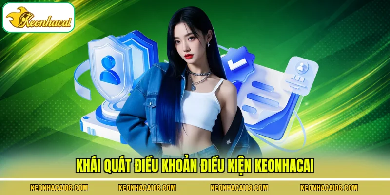 Khái quát điều khoản điều kiện keonhacai