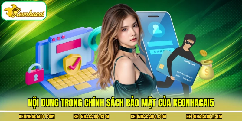 Nội dung trong chính sách bảo mật của keonhacai5
