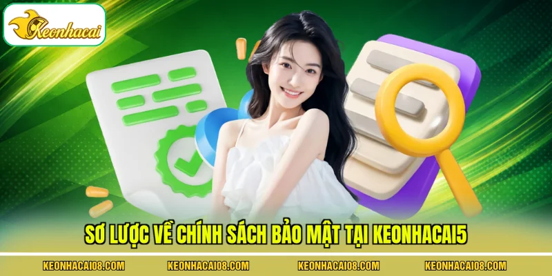 Sơ lược về chính sách bảo mật tại keonhacai5